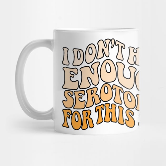 Don't have enough serotonin - oranges by Coach Alainne Designs